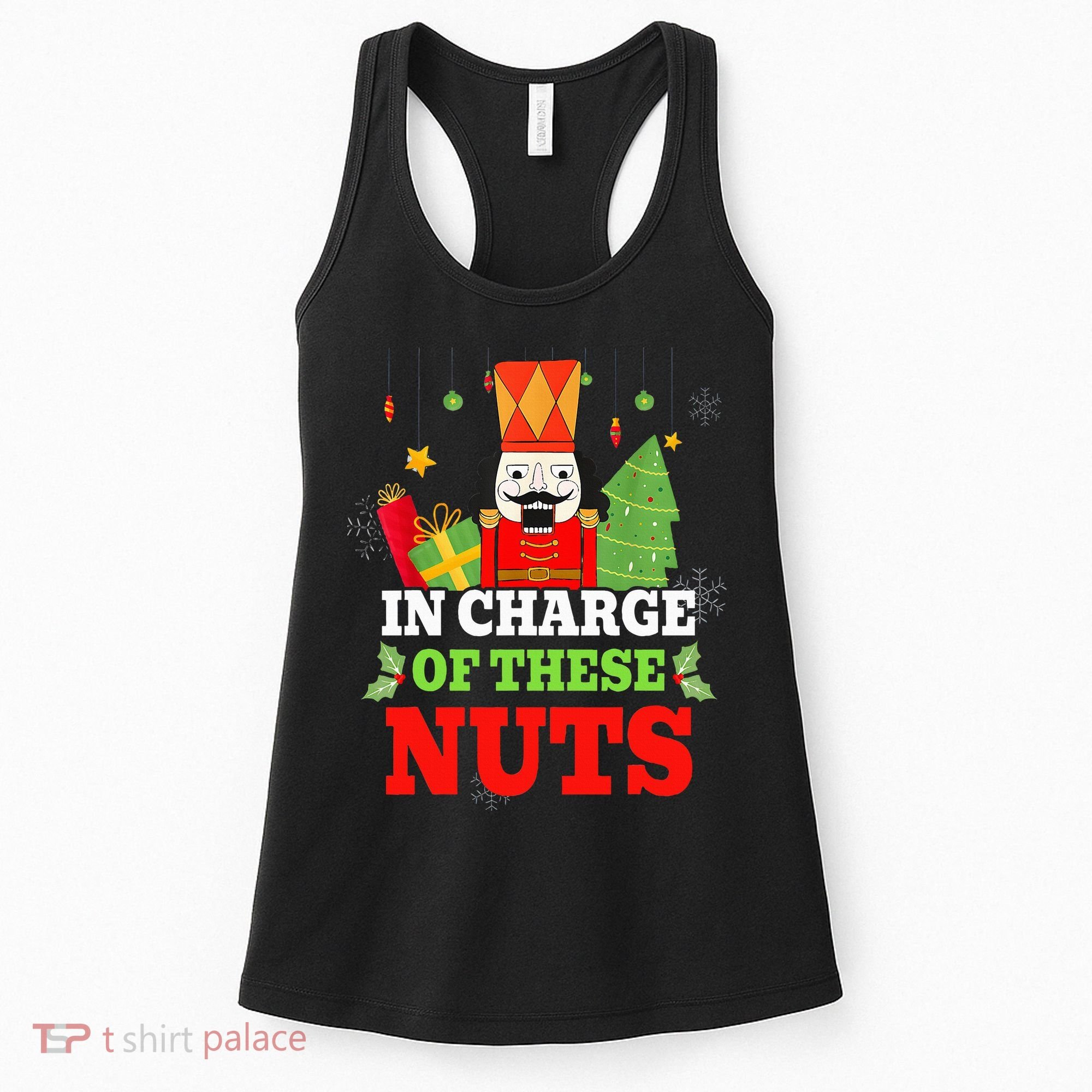 IN CHARGE OF THESE NUTS! Nutcracker Christmas Ballet Meme  Women's Tank Top