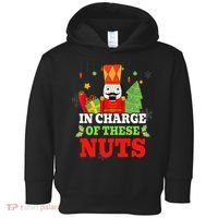 IN CHARGE OF THESE NUTS! Nutcracker Christmas Ballet Meme  Toddler Hoodie thumb 0
