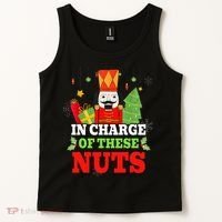 IN CHARGE OF THESE NUTS! Nutcracker Christmas Ballet Meme  Tank Top thumb 2