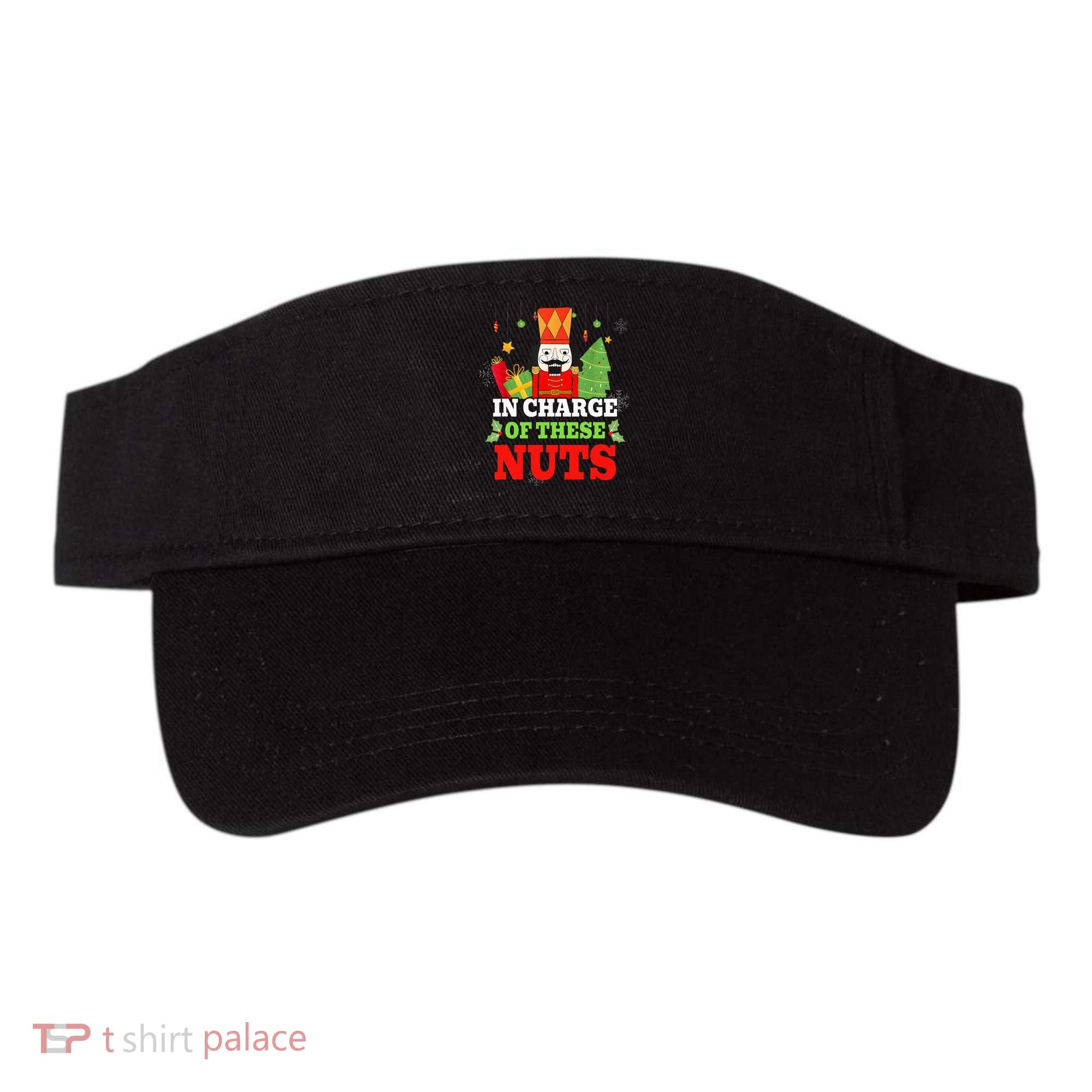 IN CHARGE OF THESE NUTS! Nutcracker Christmas Ballet Meme  Visor