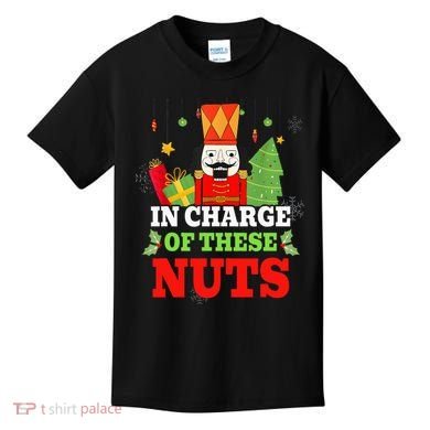 IN CHARGE OF THESE NUTS! Nutcracker Christmas Ballet Meme  Kids T-Shirt