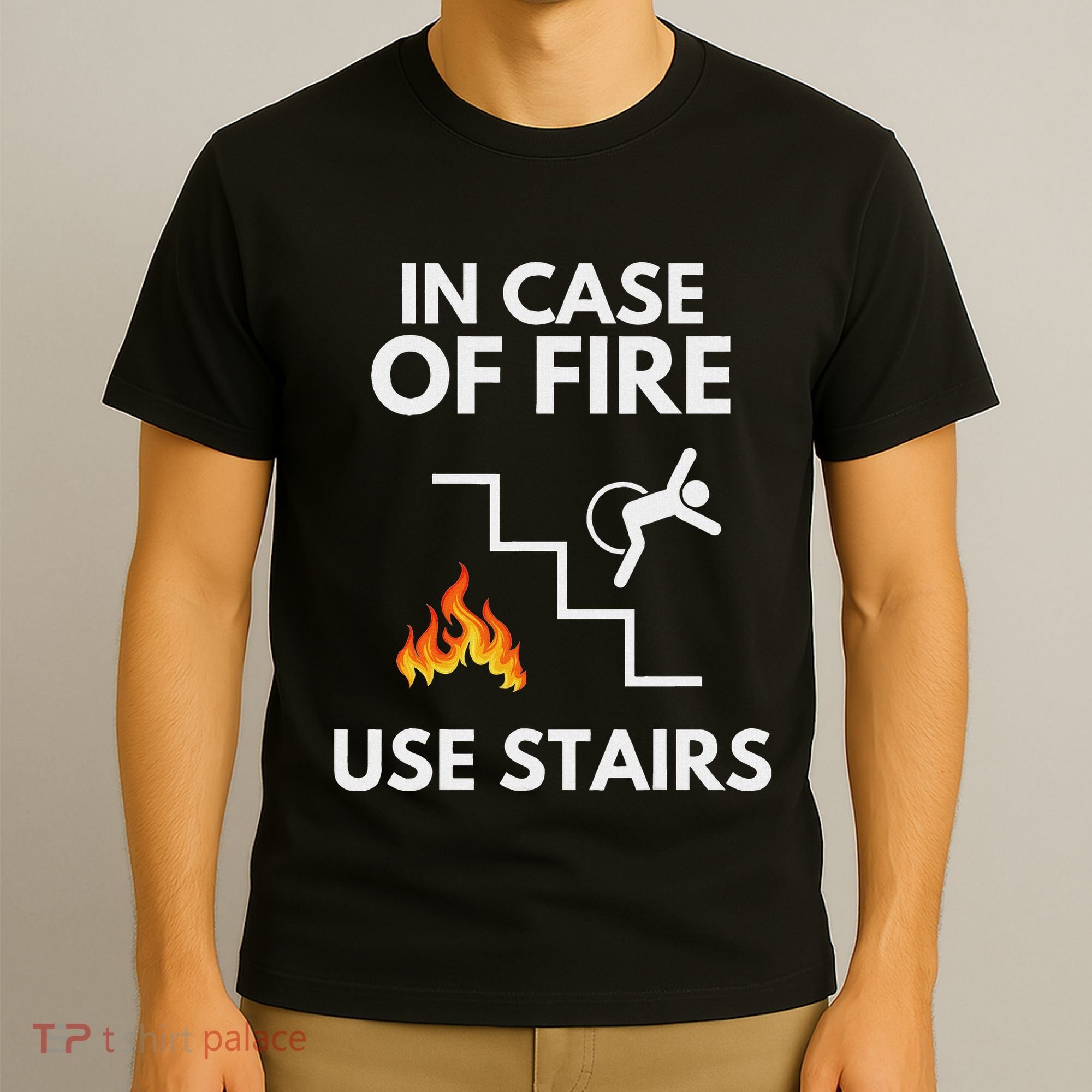 In Case Of Fire Use Stairs Funny Disabled Wheelchair T-Shirt