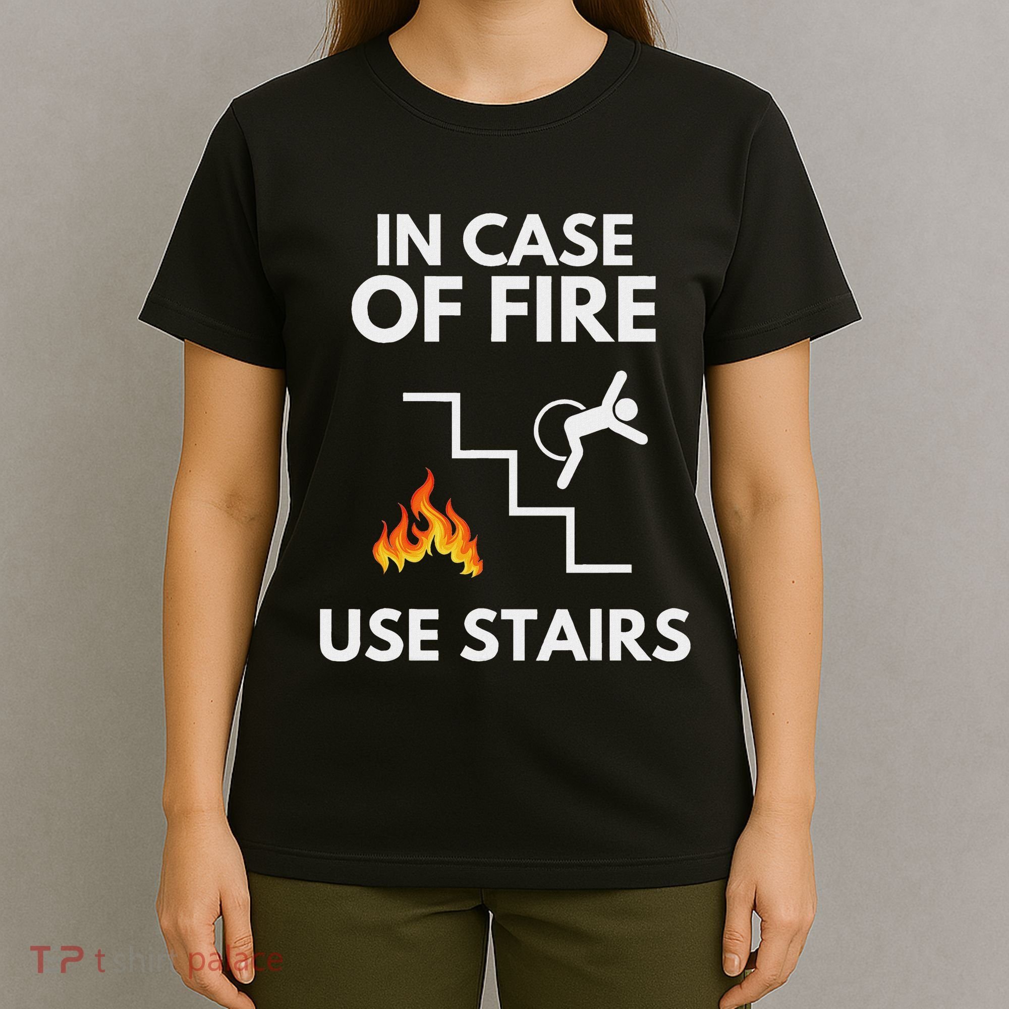 In Case Of Fire Use Stairs Funny Disabled Wheelchair T-Shirt