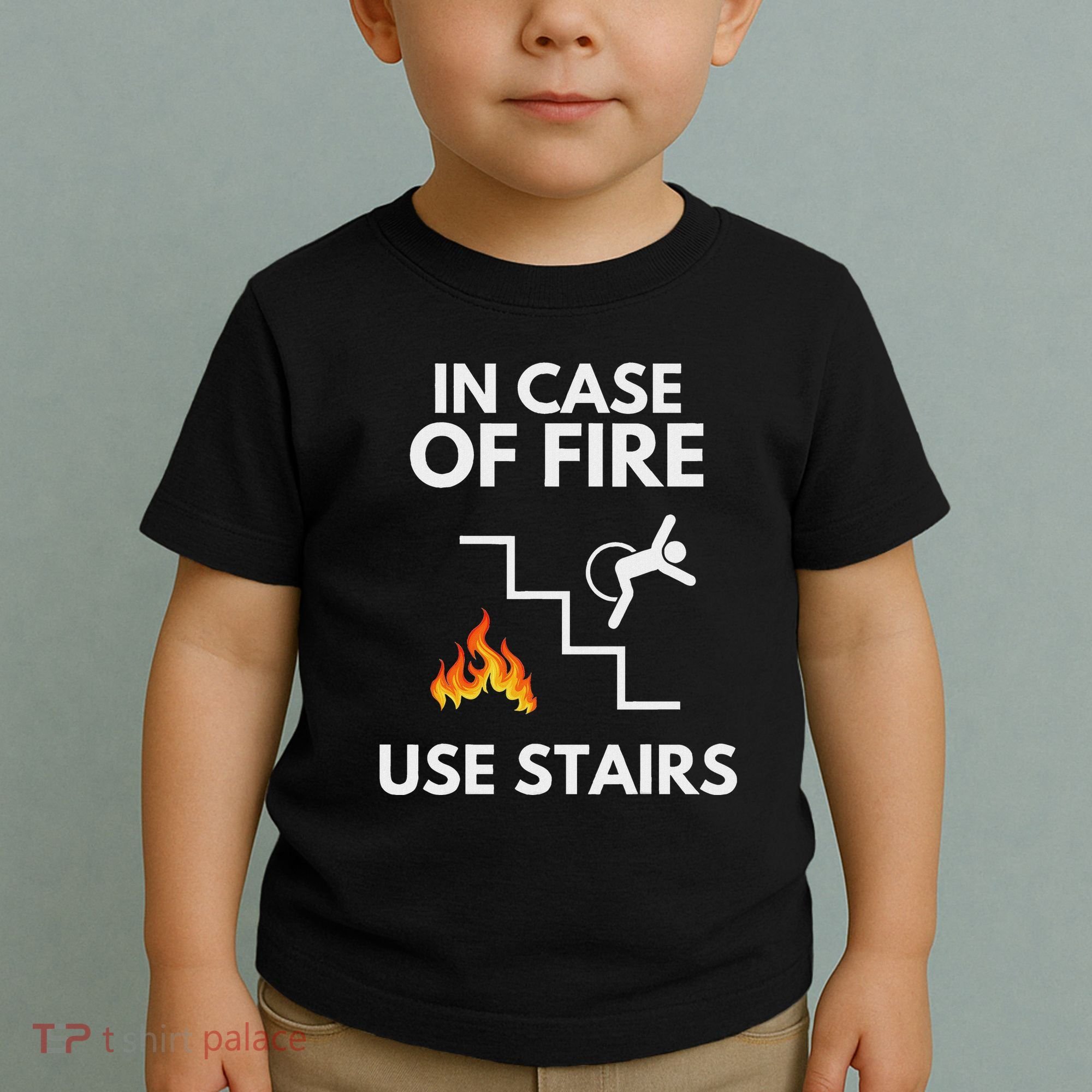 In Case Of Fire Use Stairs Funny Disabled Wheelchair Toddler T-Shirt