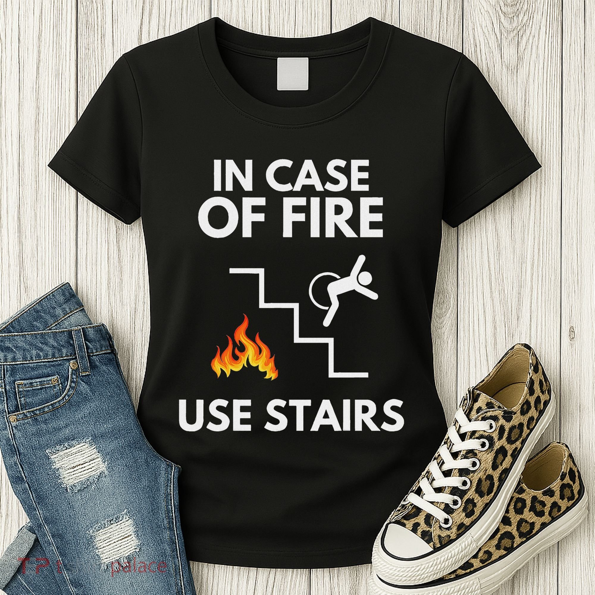 In Case Of Fire Use Stairs Funny Disabled Wheelchair Women's T-Shirt