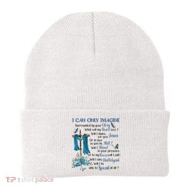 I Can Only Imagine Surrounded By Your Glory Heaven Beanie