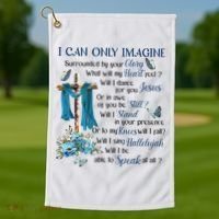I Can Only Imagine Surrounded By Your Glory Heaven Golf Towel thumb 1