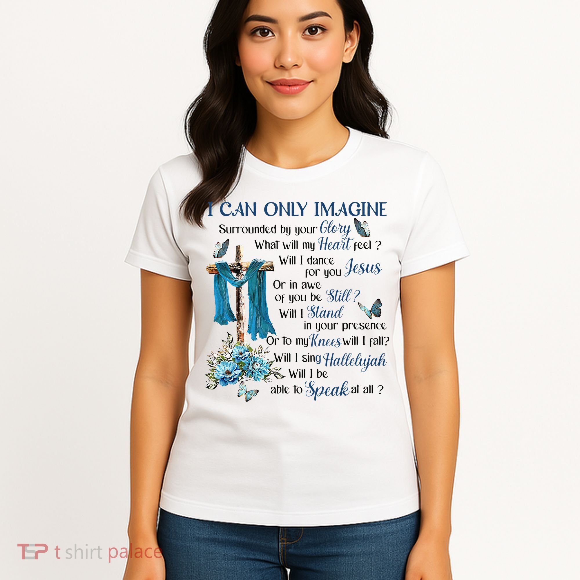 I Can Only Imagine Surrounded By Your Glory Heaven Women's T-Shirt