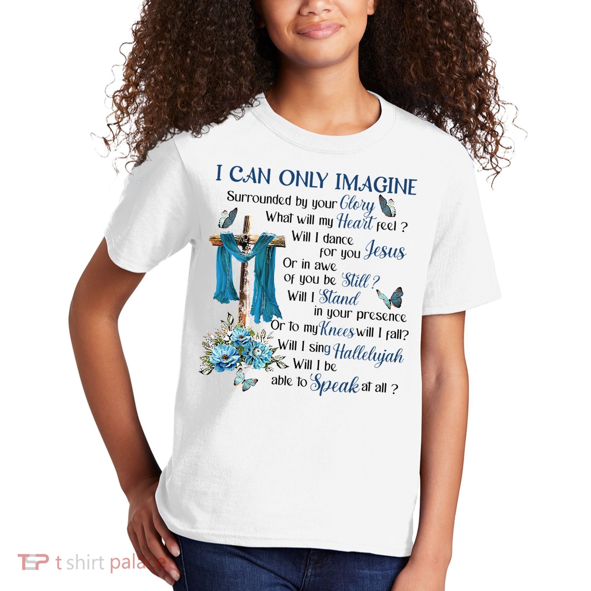 I Can Only Imagine Surrounded By Your Glory Heaven Kids T-Shirt