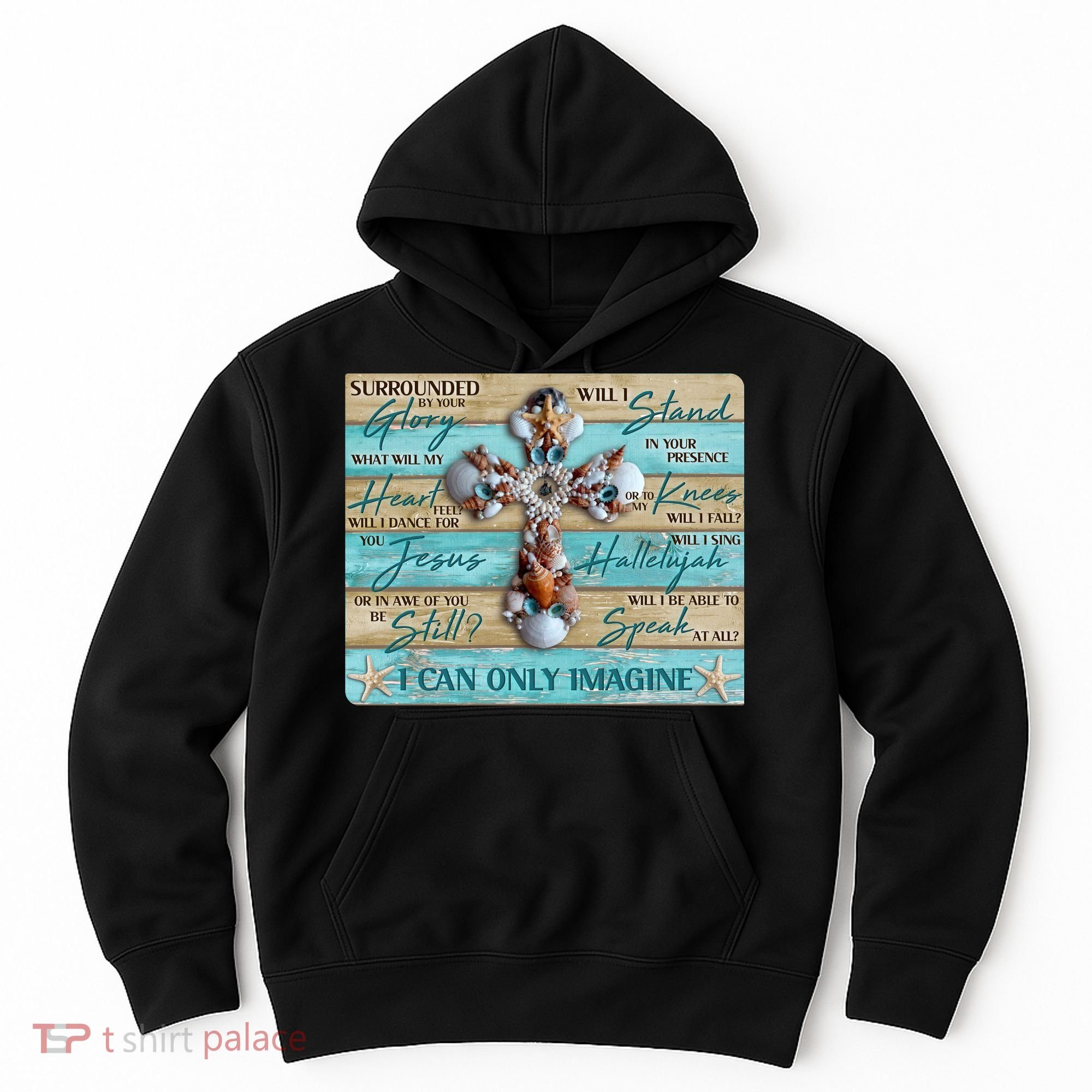 I Can Only Imagine Faith Sea Shell Cross Hoodie