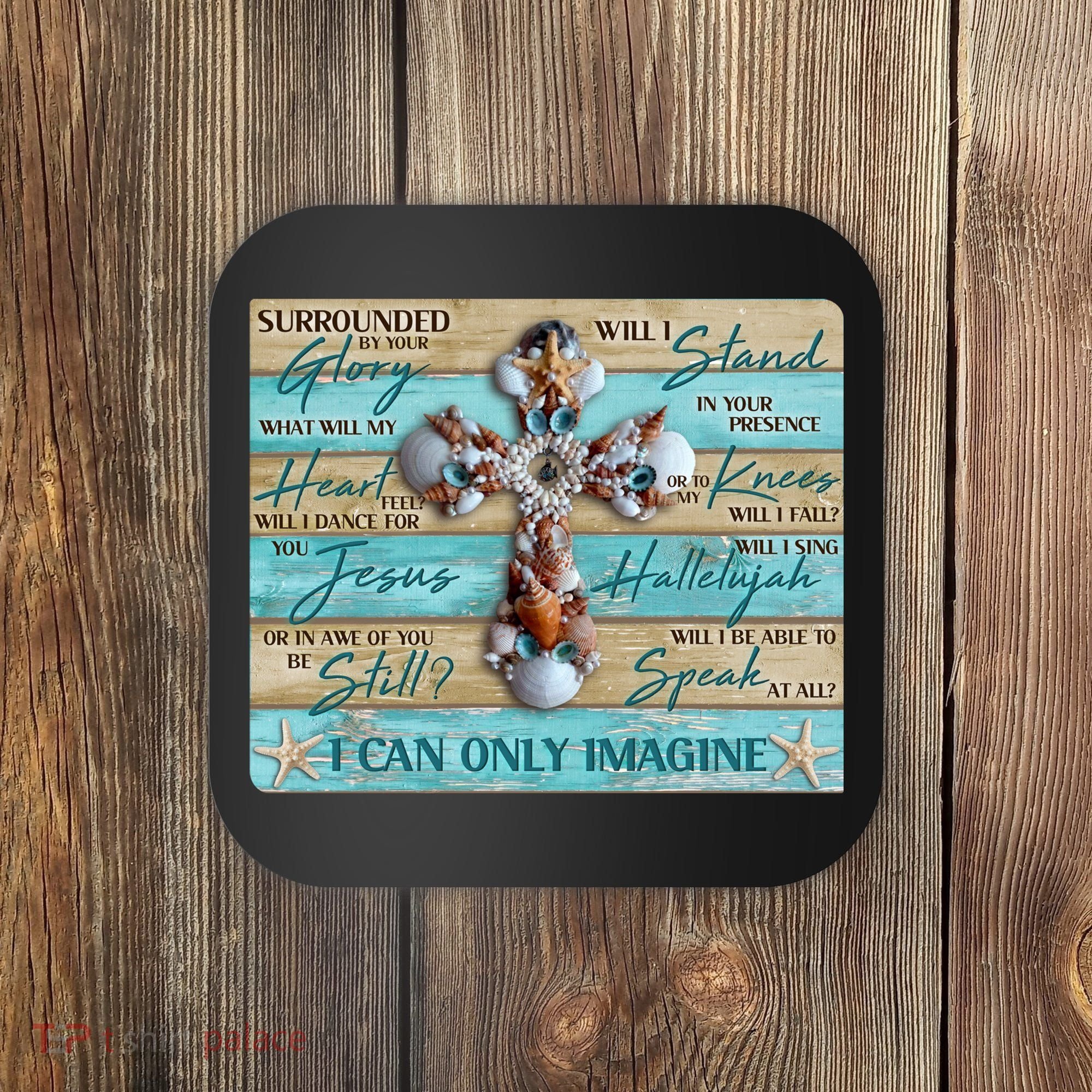 I Can Only Imagine Faith Sea Shell Cross Coaster