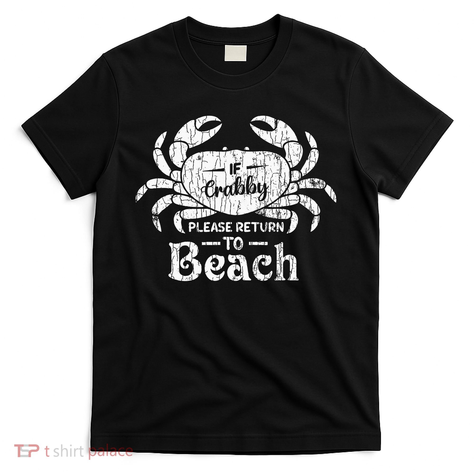 If Crabby Please Return To Beach Funny Summer Break T-Shirt