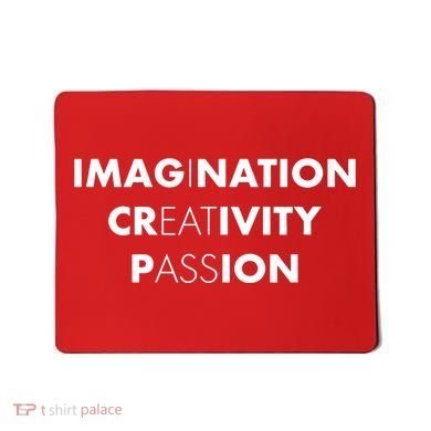 Imagination Creativity Passion I Eat Ass Mousepad