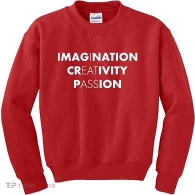 Imagination Creativity Passion I Eat Ass Kids Sweatshirt
