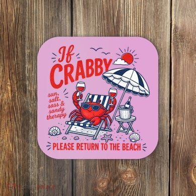 If Crabby Please Return To The Beach Funny Crab Summer Coaster