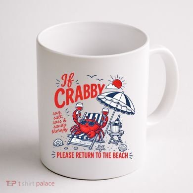 If Crabby Please Return To The Beach Funny Crab Summer Coffee Mug back