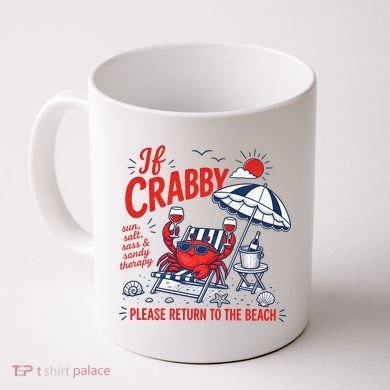 If Crabby Please Return To The Beach Funny Crab Summer Coffee Mug