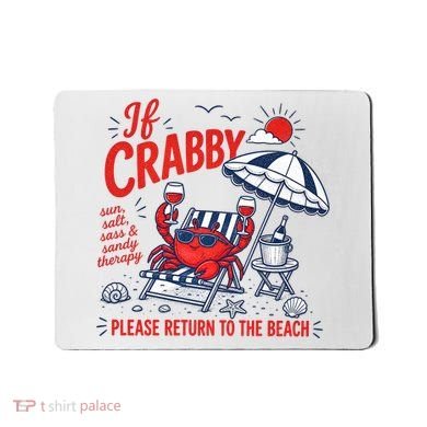 If Crabby Please Return To The Beach Funny Crab Summer Mousepad