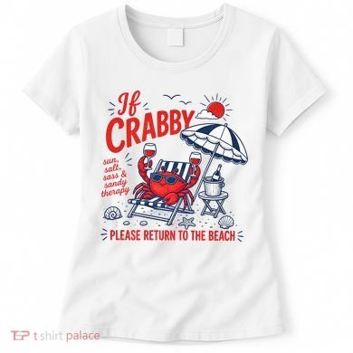 If Crabby Please Return To The Beach Funny Crab Summer Women's T-Shirt