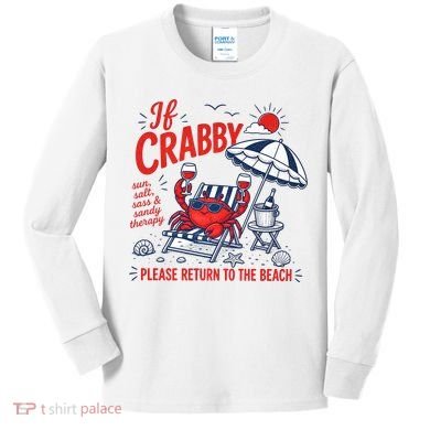 If Crabby Please Return To The Beach Funny Crab Summer Kids Long Sleeve Shirt