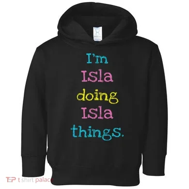 Isla Cute Personalized Text 's Gift Top For Toddler Hoodie