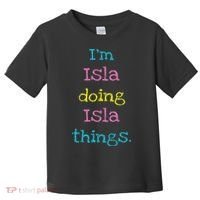 Isla Cute Personalized Text 's Gift Top For Toddler T-Shirt thumb 0