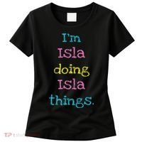 Isla Cute Personalized Text 's Gift Top For Women's T-Shirt thumb 0