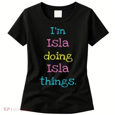 Isla Cute Personalized Text 's Gift Top For Women's T-Shirt