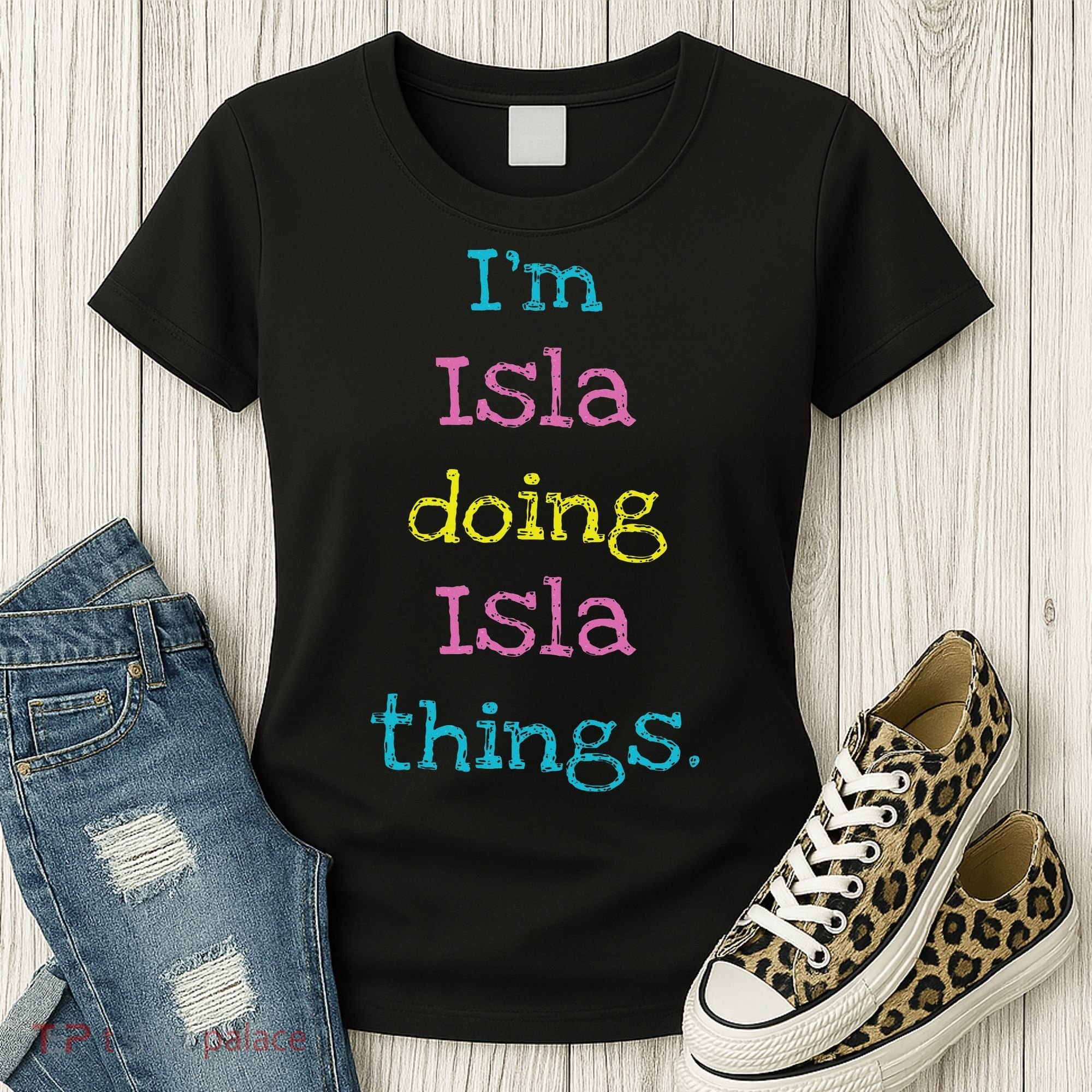 Isla Cute Personalized Text 's Gift Top For Women's T-Shirt