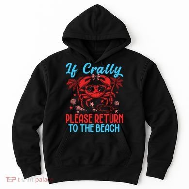If Crabby Please Return To The Beach Hoodie