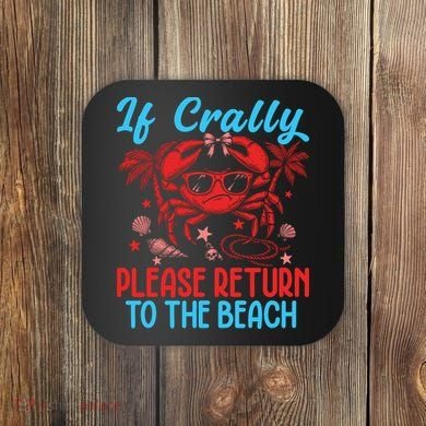 If Crabby Please Return To The Beach Coaster