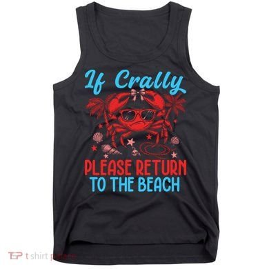If Crabby Please Return To The Beach Tank Top