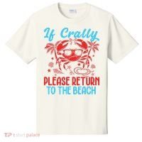 If Crabby Please Return To The Beach T-Shirt thumb 0