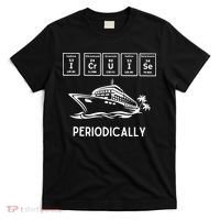 I Cruise Periodically Periodic Funny Cruising Trip Ship Boat T-Shirt thumb 0