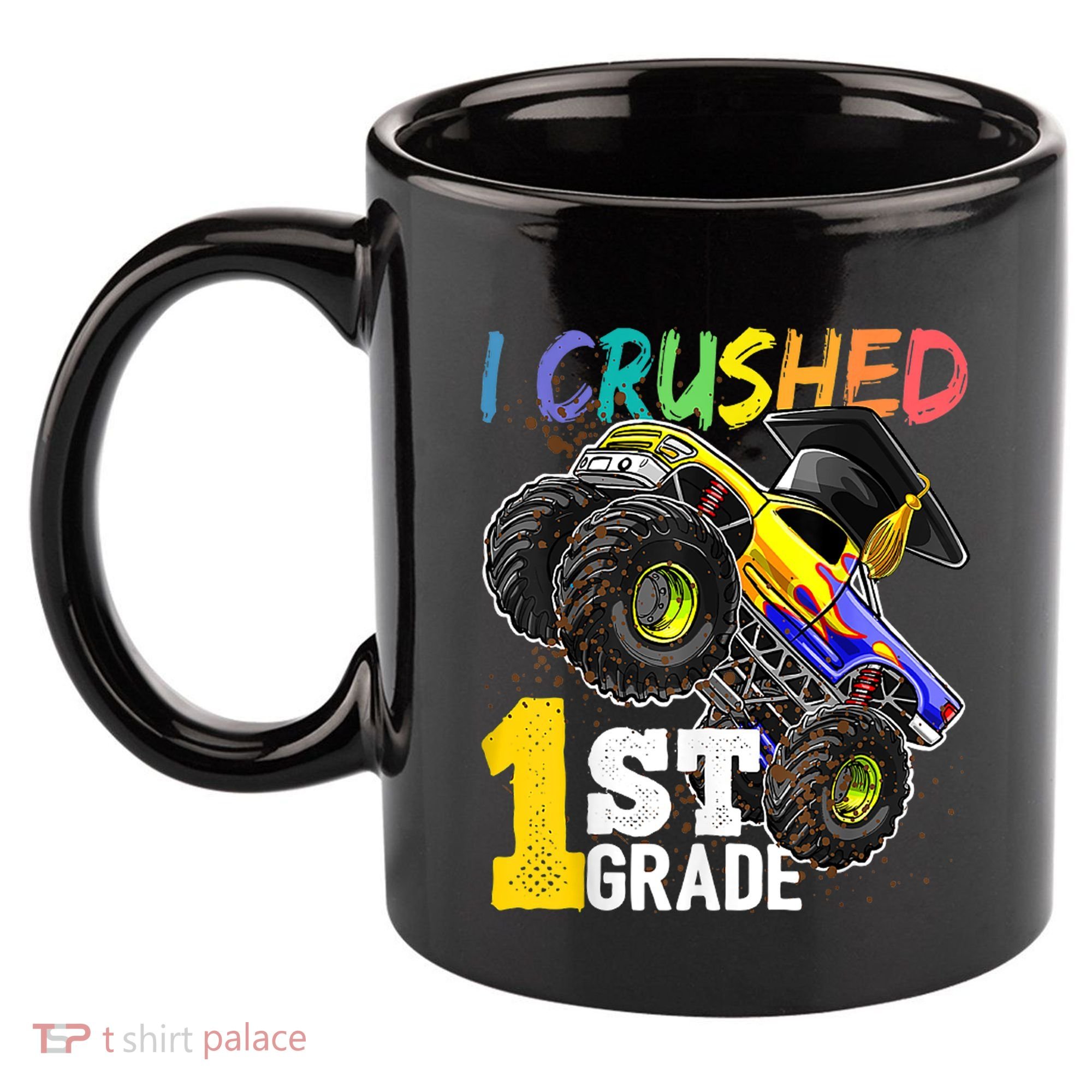 I Crushed Preschool Monster Truck Graduation Cap Gift 11oz C Handle Ceramic Mug