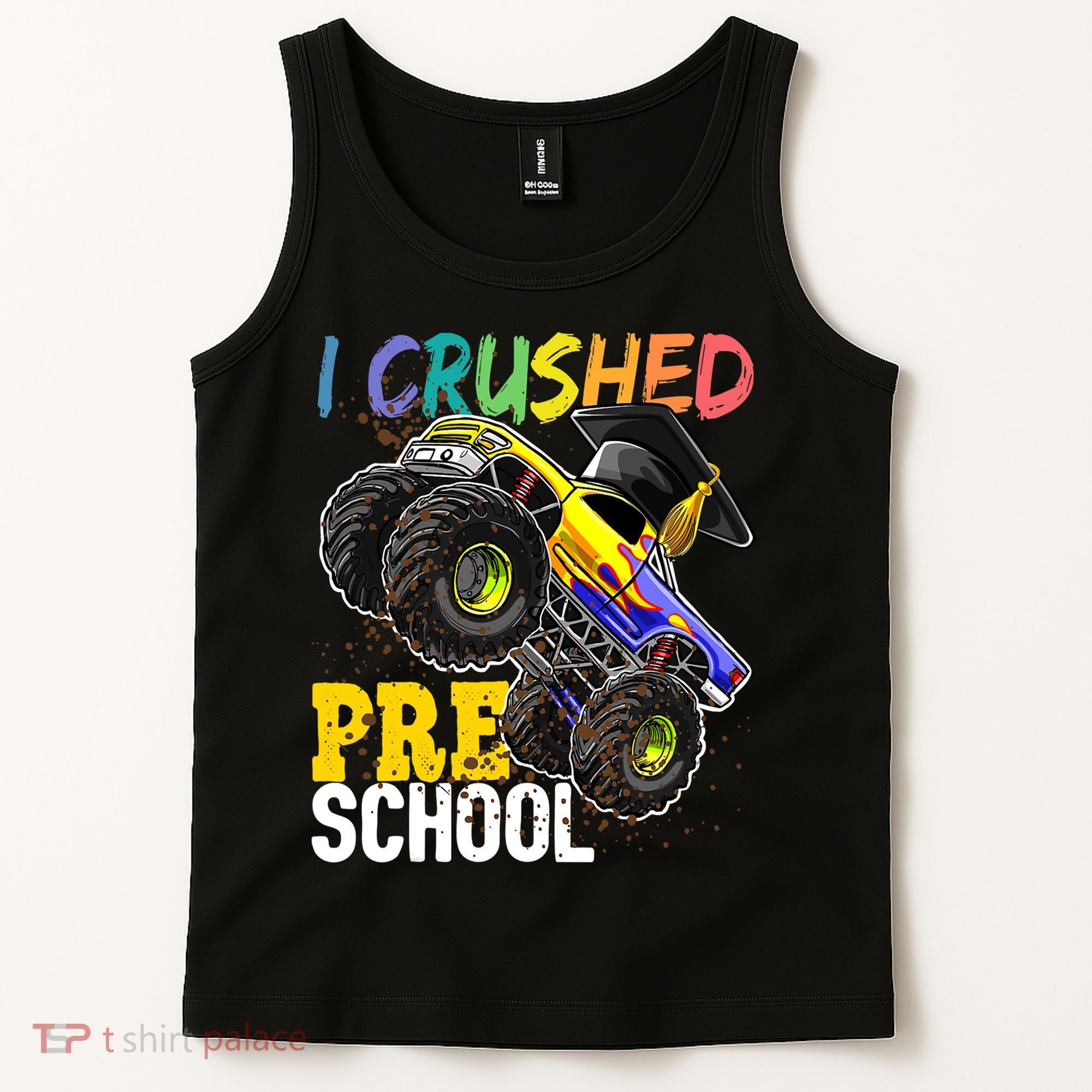 I Crushed Preschool Monster Truck Graduation Cap Gift Boys Tank Top