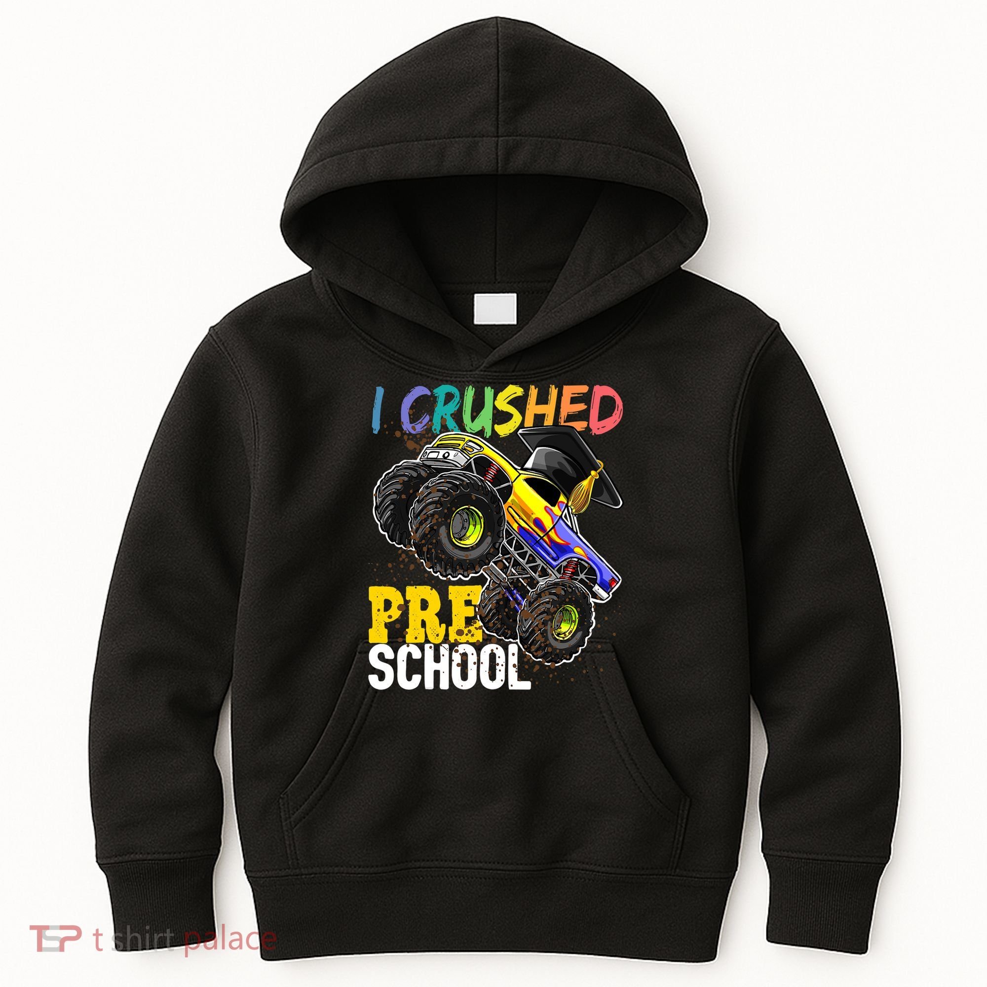 I Crushed Preschool Monster Truck Graduation Cap Gift Boys Kids Hoodie