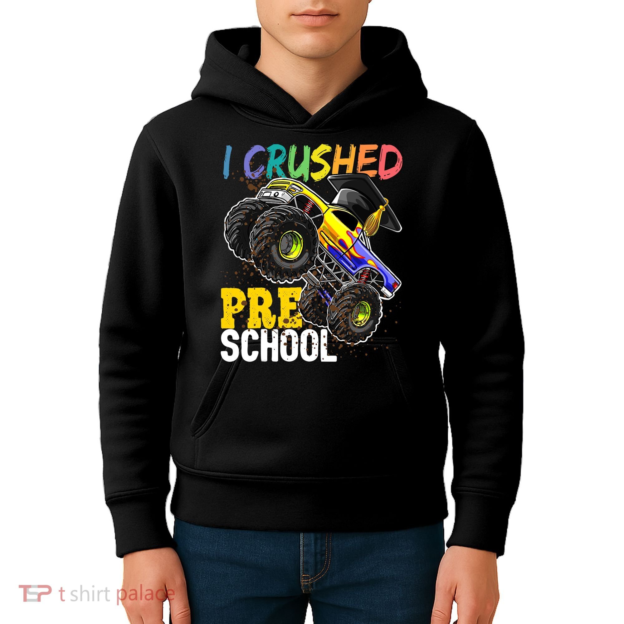 I Crushed Preschool Monster Truck Graduation Cap Gift Boys Kids Hoodie
