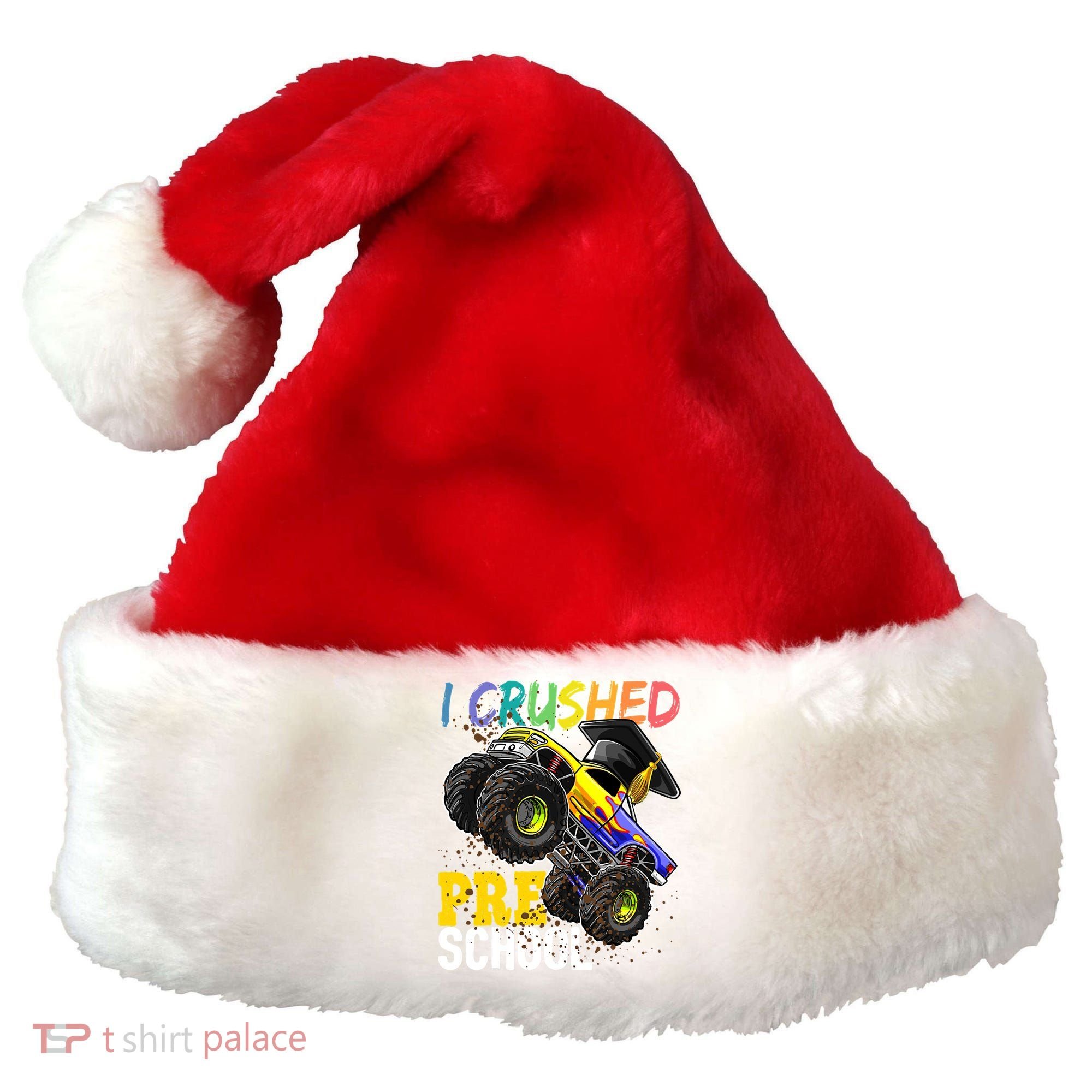 I Crushed Preschool Monster Truck Graduation Cap Gift Boys Santa Hat