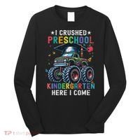 I Crushed Preschool Kindergarten Here I Come Monster Truck Long Sleeve Shirt thumb 0