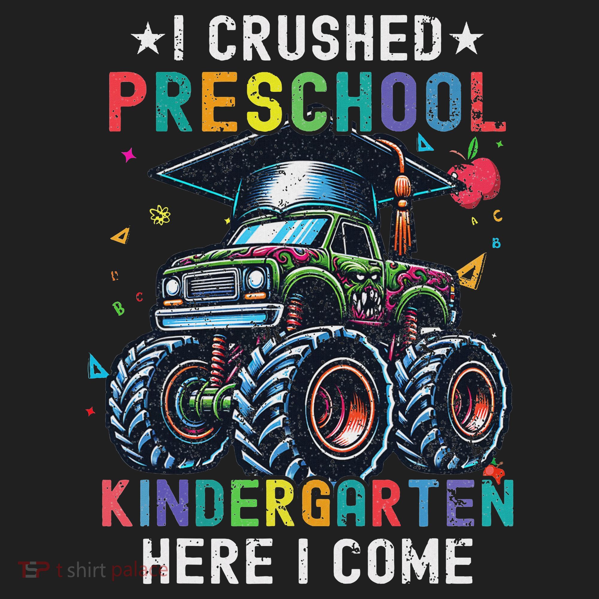 I Crushed Preschool Kindergarten Here I Come Monster Truck Hat