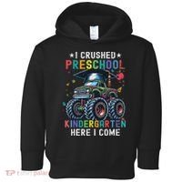 I Crushed Preschool Kindergarten Here I Come Monster Truck Toddler Hoodie thumb 0
