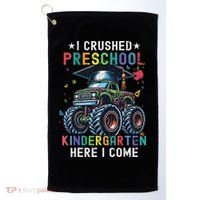 I Crushed Preschool Kindergarten Here I Come Monster Truck Golf Towel thumb 0