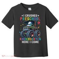I Crushed Preschool Kindergarten Here I Come Monster Truck Toddler T-Shirt thumb 0