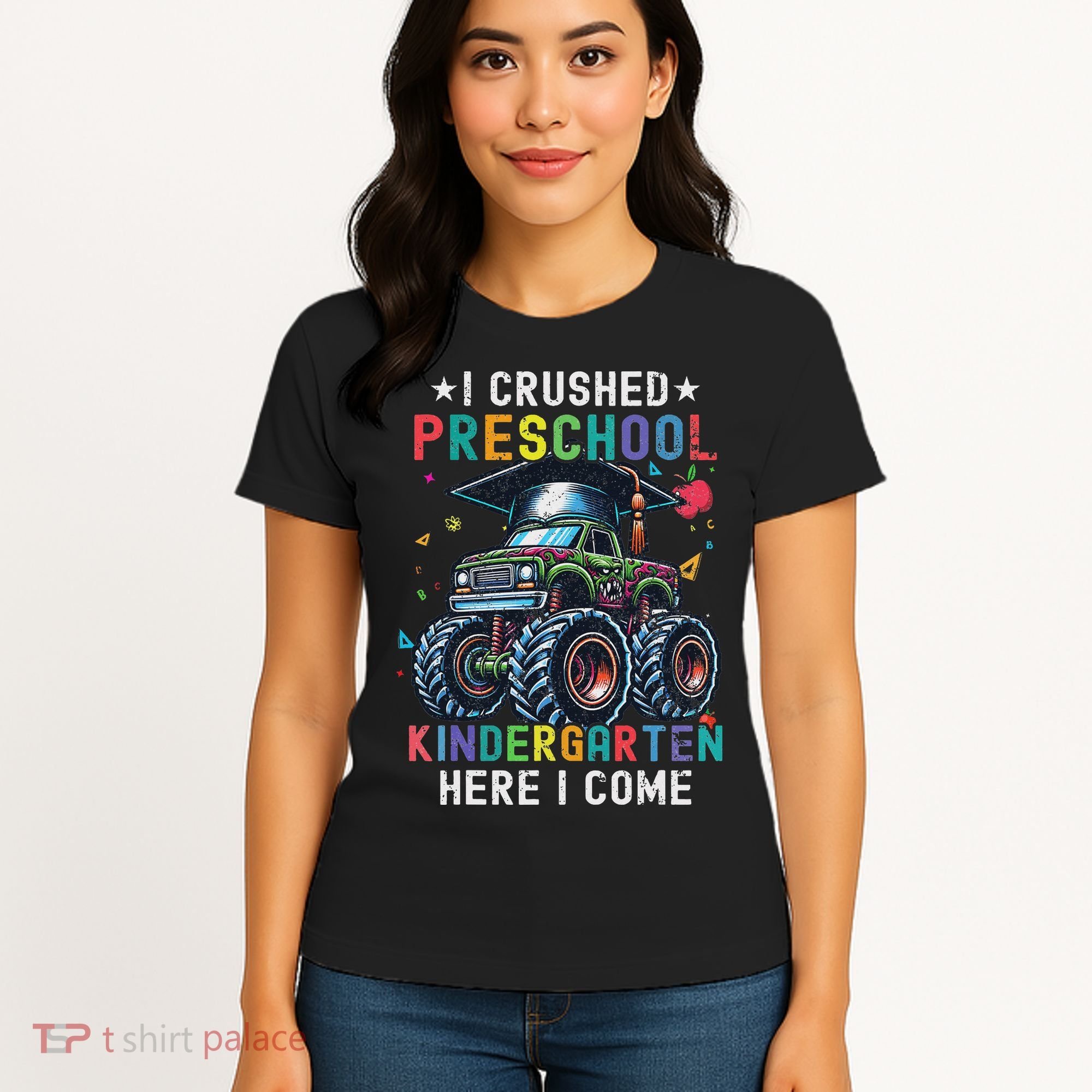 I Crushed Preschool Kindergarten Here I Come Monster Truck Women's T-Shirt