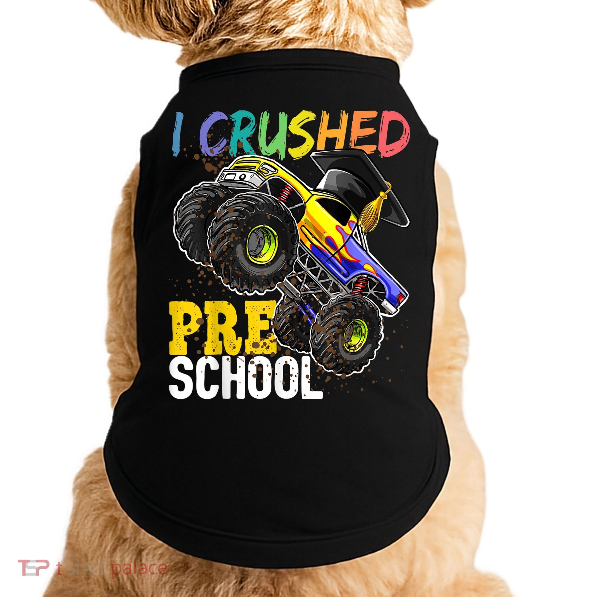 I Crushed Preschool Monster Truck Graduation Cap Gift Boys Doggie Tank