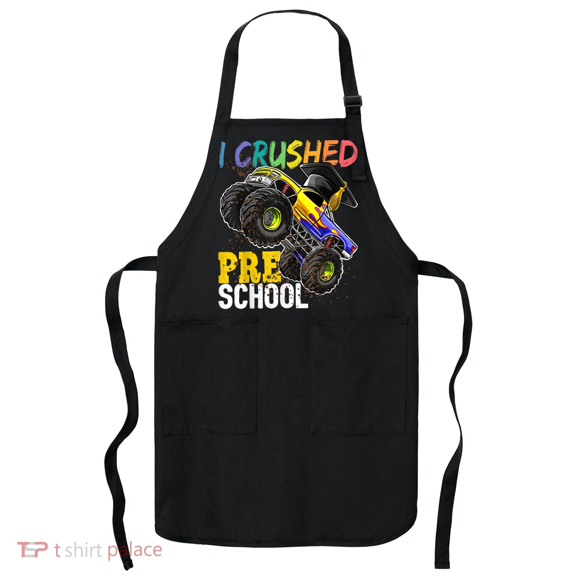 I Crushed Preschool Monster Truck Graduation Cap Gift Boys Apron
