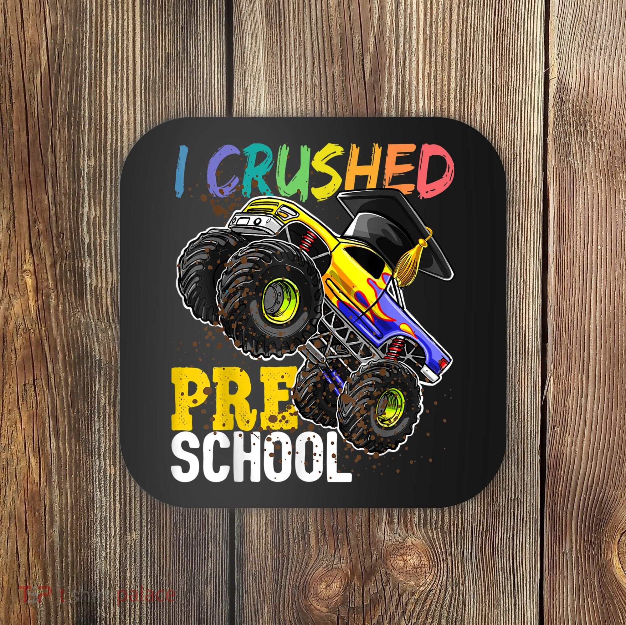 I Crushed Preschool Monster Truck Graduation Cap Gift Boys Coaster