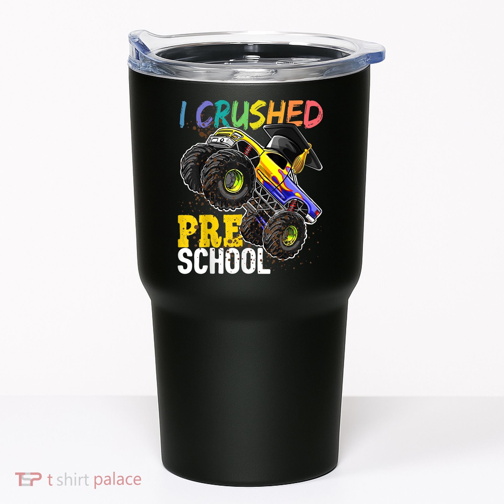 I Crushed Preschool Monster Truck Graduation Cap Gift Boys Tumbler