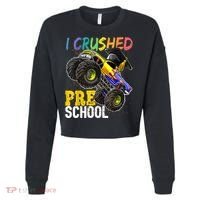I Crushed Preschool Monster Truck Graduation Cap Gift Boys Cropped Pullover Crew thumb 0